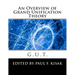 Grand Unification Theory: G.U.T.
