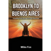 Brooklyn to Buenos Aires: Travelling Down the Spine of the Americas