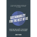 Sustainability for the Rest of Us: Your No-Bullshit, Five-Point Plan for Saving the Planet