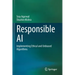 Responsible AI: Implementing Ethical and Unbiased Algorithms