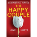 The Happy Couple: An absolutely unputdownable and gripping psychological thriller