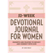 52-Week Devotional Journal for Women: Prompts and Prayers to Reflect and Connect with God