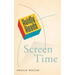 Avidly Reads Screen Time