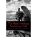 The Most Horrifying Stories Ever Told