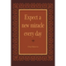 Expect a New Miracle Every Day