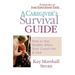 A Caregiver's Survival Guide: How to Stay Healthy When Your Loved One Is Sick
