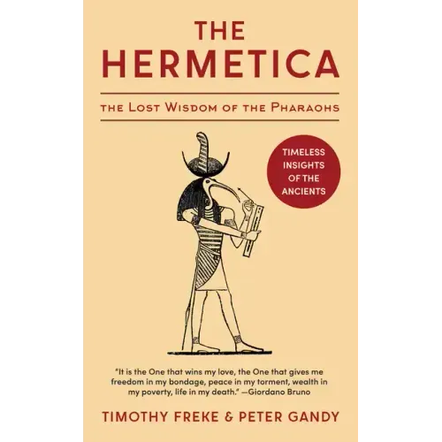 The Hermetica: The Lost Wisdom of the Pharaohs (Unabridged)
