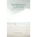 Morning's Curtain: Poems to Inspire Your Soul