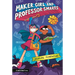 Maker Girl and Professor Smarts