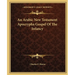 An Arabic New Testament Apocrypha Gospel Of The Infancy