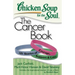 Chicken Soup for the Soul: The Cancer Book: 101 Stories of Courage, Support & Love