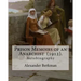 Prison Memoirs of an Anarchist (1912). By: Alexander Berkman: Autobiography
