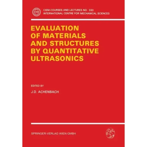 The Evaluation of Materials and Structures by Quantitative Ultrasonics