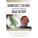 Democracy, Culture, and the Grip of Arab History: Essays Honoring the Work of Iliya Harik