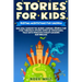 Stories For Kids: Bedtime meditations for children who will conquer the world, learning courage and ethic through a specific series of e