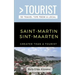Greater Than a Tourist- Saint-Martin / Sint-Maarten: 50 Travel Tips from a Local