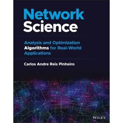 Network Science: Analysis and Optimization Algorithms for Real-World Applications