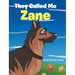 They Called Me Zane