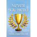 Never Say Hero