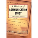 History of Communication Study