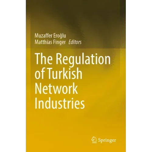 The Regulation of Turkish Network Industries