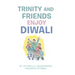 Trinity and Friends Enjoy Diwali