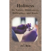 Holiness: Its Nature, Hindrances, Difficulties, and Roots