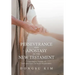 Perseverance and Apostasy in the New Testament: Unpacking the Dynamic of God's Sovereignty and Human Responsibility
