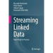 Streaming Linked Data: From Vision to Practice