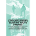 A Mountaineer's Guide to Route Finding - A Collection of Historical Articles on the Techniques of Route Planning for Climbing Expeditions