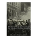 The Haymarket Affair: The History of the Riots in Chicago that Galvanized the Labor Movement
