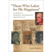 Those Who Labor for My Happiness: Slavery at Thomas Jefferson's Monticello
