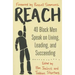 Reach: 40 Black Men Speak on Living, Leading, and Succeeding