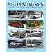 Sedan Buses: and Other Unusual Small Vehicles In Passenger Service