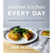 Smitten Kitchen Every Day: Triumphant and Unfussy New Favorites: A Cookbook