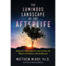 The Luminous Landscape of the Afterlife: Jordan's Message to the Living on What to Expect After Death
