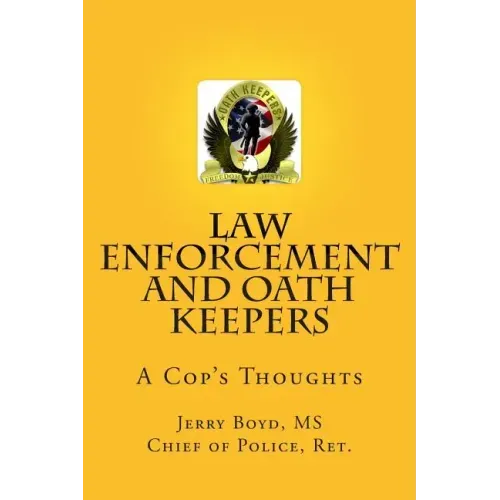 Law Enforcement and Oath Keepers: A Cop's Thoughts