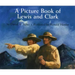 A Picture Book of Lewis and Clark