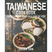 Taiwanese Cookbook: Book 3, for Beginners Made Easy Step by Step