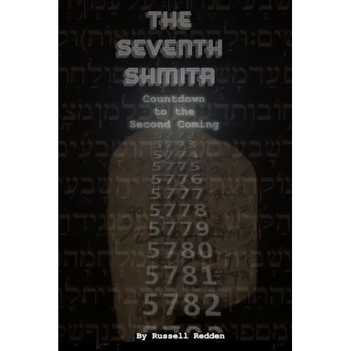 The Seventh Shmita: Countdown to the Second Coming