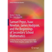 Samuel Pepys, Isaac Newton, James Hodgson, and the Beginnings of Secondary School Mathematics: A History of the Royal Mathematical School Within Chris