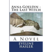 Anna Goeldin - The Last Witch