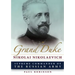 Grand Duke Nikolai Nikolaevich: Supreme Commander of the Russian Army
