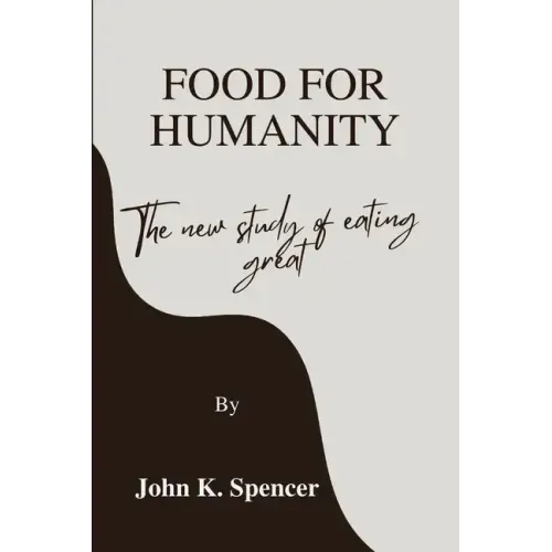 Food for humanity: The new study of eating great