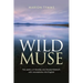 The Wild Muse: The poetry of Annette von Droste-Hülshoff, with translations into English