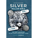 Silver Bullion Bible: The Most Important Silver Ounce Investment Coins