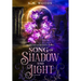 Song of Shadow and Light
