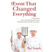 The Event That Changed Everything: A Novel About Cooks, Chef's, Restaurant Life, Farming, Relationships and Environmental Consciousness