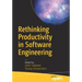 Rethinking Productivity in Software Engineering
