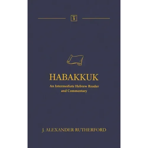 Habakkuk: An Intermediate Hebrew Reader and Commentary